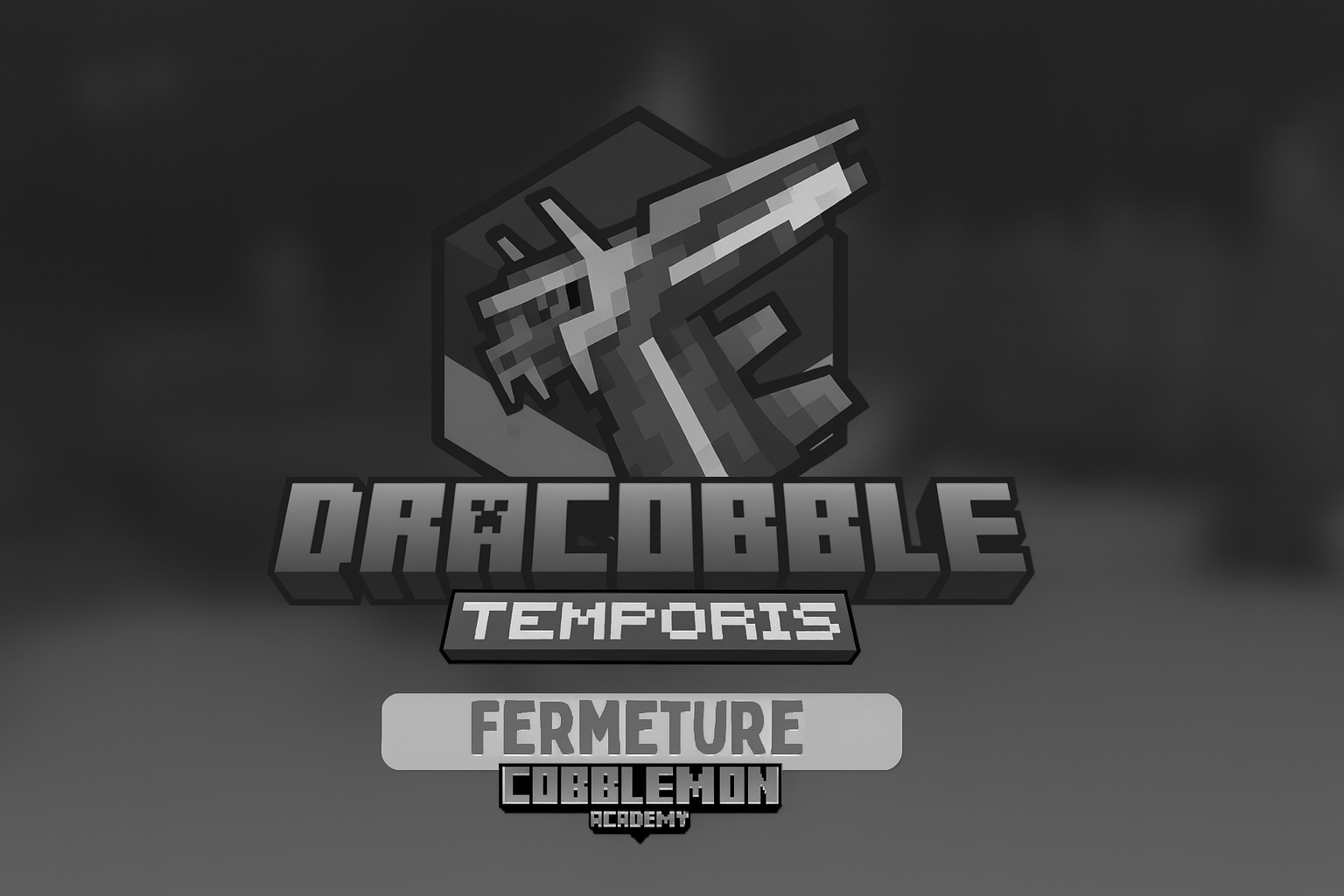 🔒 Fermeture de Dracobble Temporis